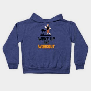 wake up and work out 3 Kids Hoodie